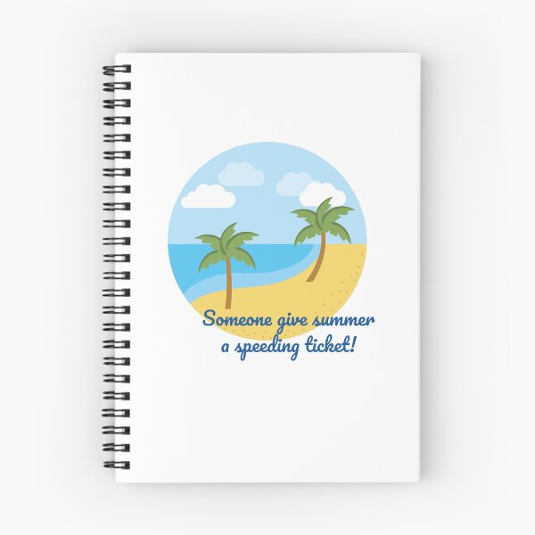 Item preview, Someone give summer a speeding ticket. designed and sold by cooldesignsalot.