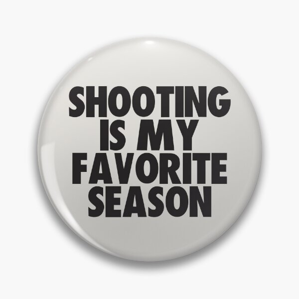 Item preview, Shooting Is My Favorite Season - Gift for Shooting Fans designed and sold by kindxinn.