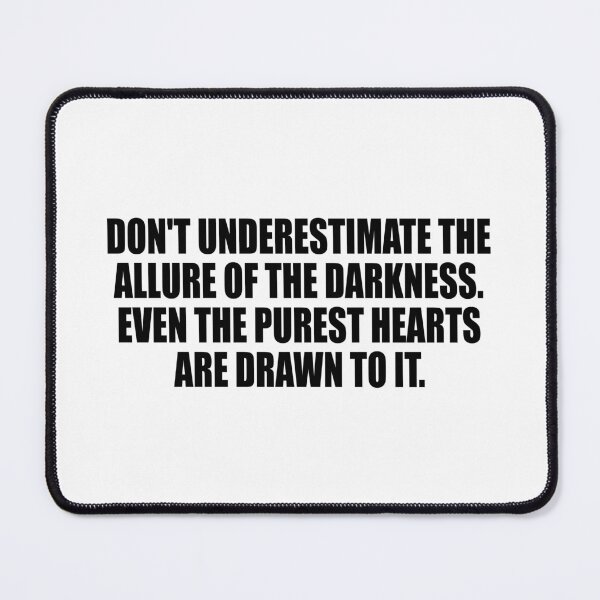 Item preview, Don't underestimate the allure of the darkness. Even the purest hearts are drawn to it designed and sold by Colorfulandfun.