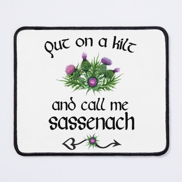 Item preview, Put on a Kilt and Call Me Sassenach designed and sold by iPOPit.