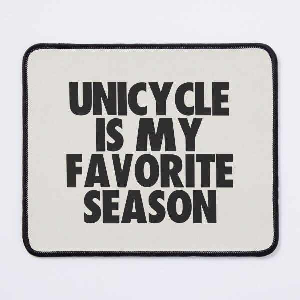 Item preview, Unicycle Is My Favorite Season - Gift for Unicycle Fans designed and sold by kindxinn.
