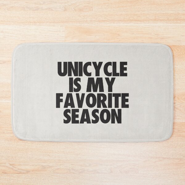 Item preview, Unicycle Is My Favorite Season - Gift for Unicycle Fans designed and sold by kindxinn.