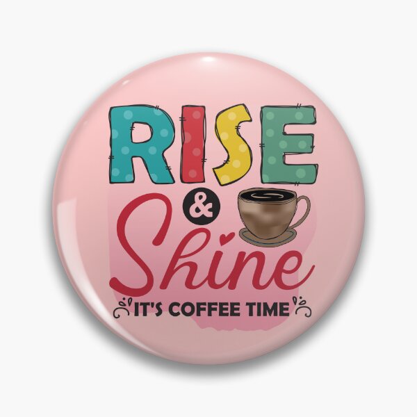 Item preview, Coffee Rise and Shine designed and sold by wahooprintshop.