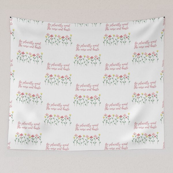 Item preview, Go Placidly Amid the Noise and Haste designed and sold by Lilac225769.