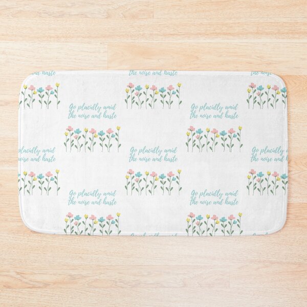 Item preview, Go Placidly Amid the Noise and Haste designed and sold by Lilac225769.