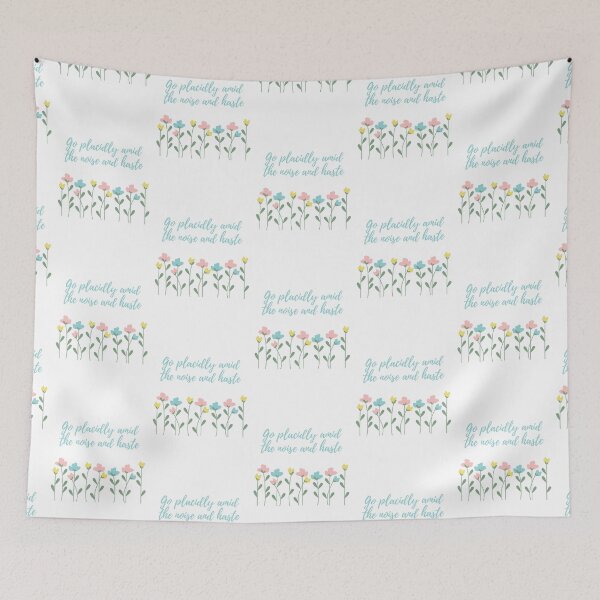 Item preview, Go Placidly Amid the Noise and Haste designed and sold by Lilac225769.