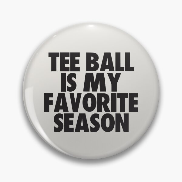 Item preview, Tee Ball Is My Favorite Season - Gift for Tee Ball Fans designed and sold by kindxinn.