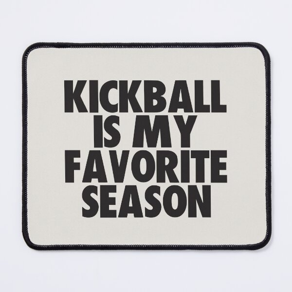 Item preview, Kickball Is My Favorite Season - Gift for Kickball Fans designed and sold by kindxinn.