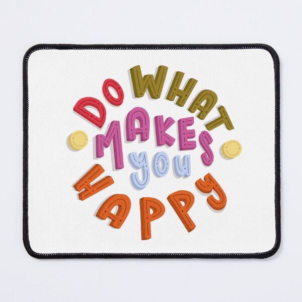 Item preview, do what makes you happy designed and sold by sward4614.