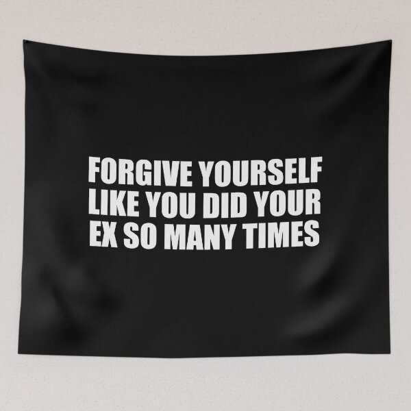 Item preview, Forgive yourself like you did your ex so many times designed and sold by Colorfulandfun.