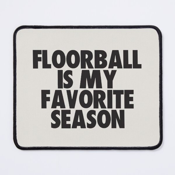 Item preview, Floorball Is My Favorite Season - Gift for Floorball Fans designed and sold by kindxinn.