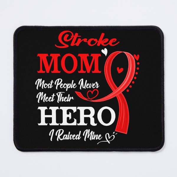 Item preview, Proud Stroke Mom Most People Never Meet Their Hero I Raised Mine Stroke Awareness designed and sold by Kohend.