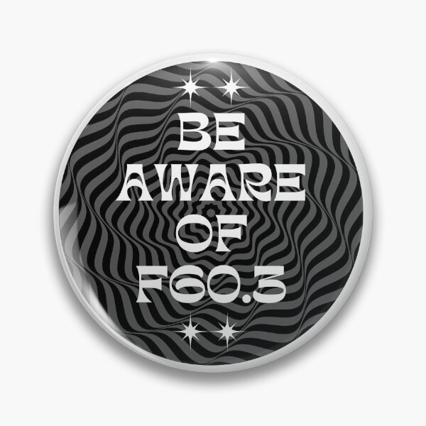 Item preview, BE AWARE OF F60.3 - A simple design to raise awareness about BPD designed and sold by OpenCloset.