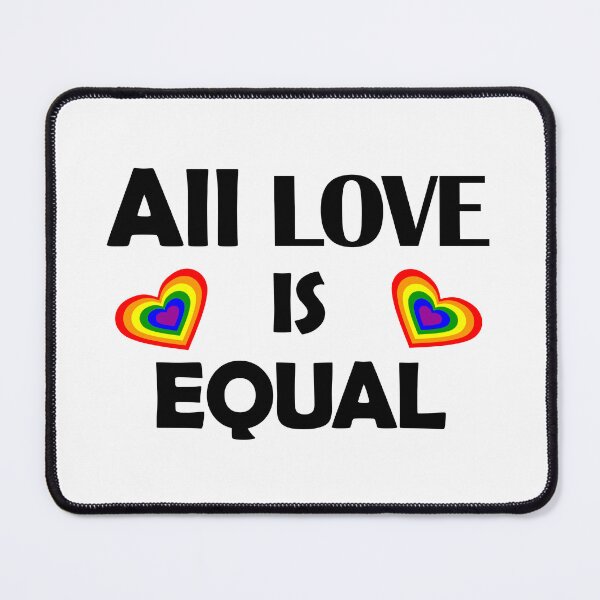 Item preview, ALL LOVE IS EQUAL designed and sold by justplainwords.