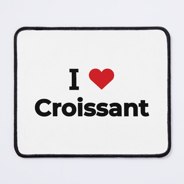 Item preview, I love Croissant designed and sold by Moyanana.