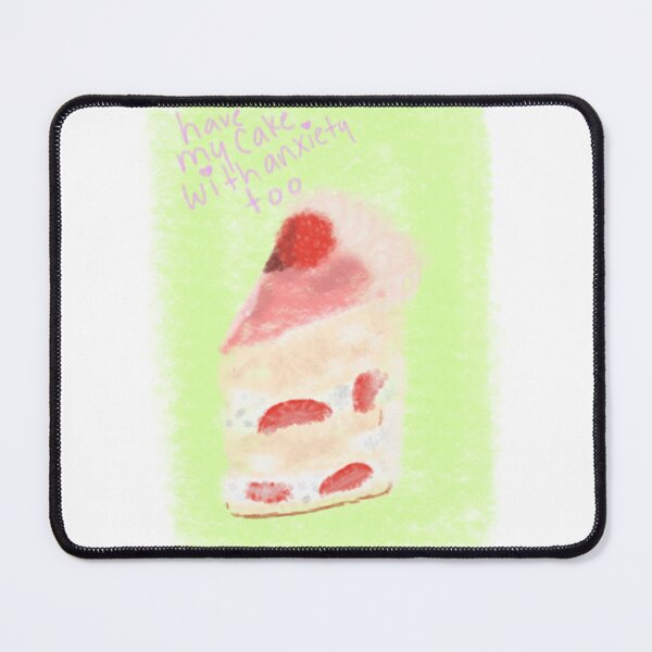 Item preview, have my cake with anxiety too designed and sold by carmic-justice.