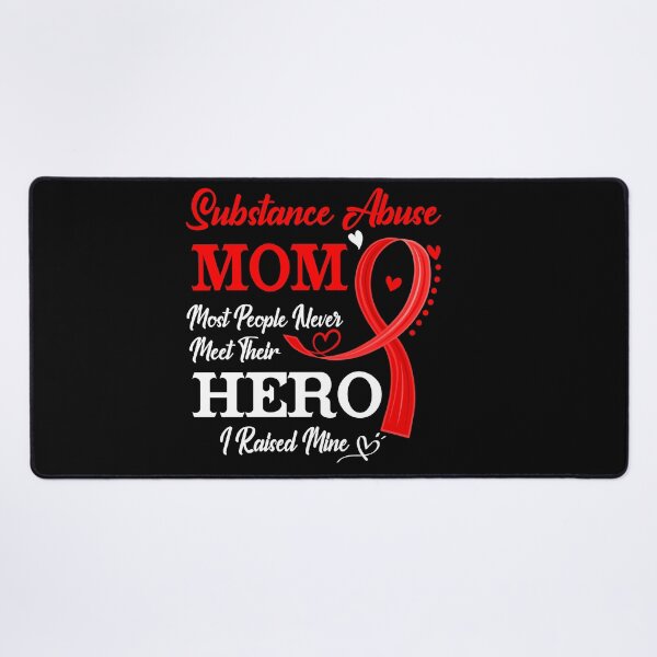 Item preview, Proud Substance Abuse Mom Most People Never Meet Their Hero I Raised Mine Substance Abuse Awareness designed and sold by Kohend.