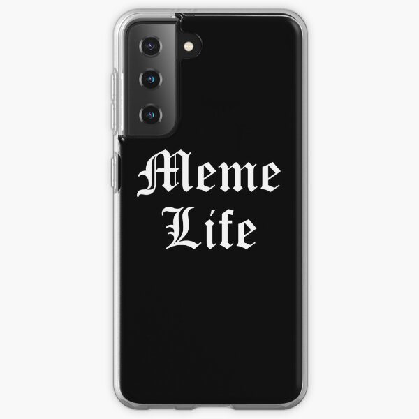Meme Life Samsung Galaxy Soft Case