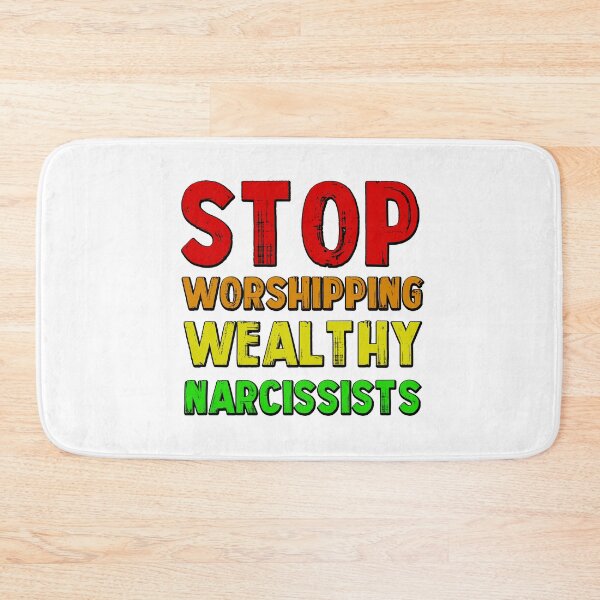 Item preview, Stop worshipping wealthy narcissists designed and sold by Signs for Dark Times.