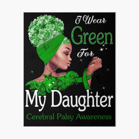 Item preview, Cerebral Palsy Awareness Black Girl I Wear Green For My Daughter designed and sold by tenjun16.