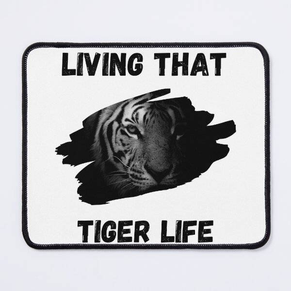 Item preview, living that tiger life designed and sold by DoraHappy.