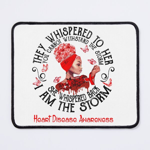 Item preview, Black Girl I Am The Storm Heart Disease Awareness designed and sold by Mnrshirley.