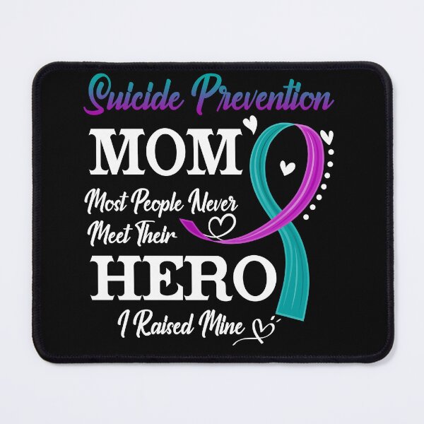 Item preview, Proud Suicide Prevention Mom Most People Never Meet Their Hero I Raised Mine Suicide Prevention Awareness designed and sold by Kohend.