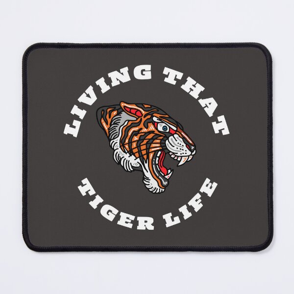 Item preview, living that tiger life designed and sold by DoraHappy.