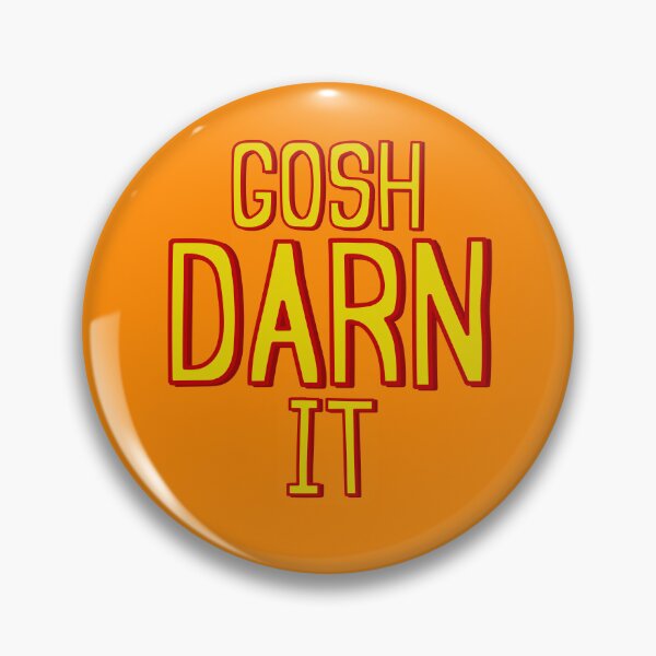 Item preview,  Gosh darn it expression designed and sold by Captain-Jackson.
