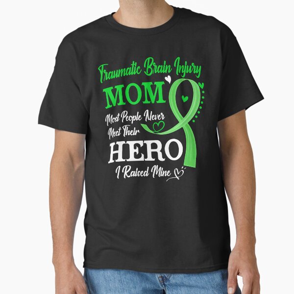 Item preview, Proud Traumatic Brain Injury Mom Most People Never Meet Their Hero I Raised Mine Traumatic Brain Injury Awareness designed and sold by Kohend.