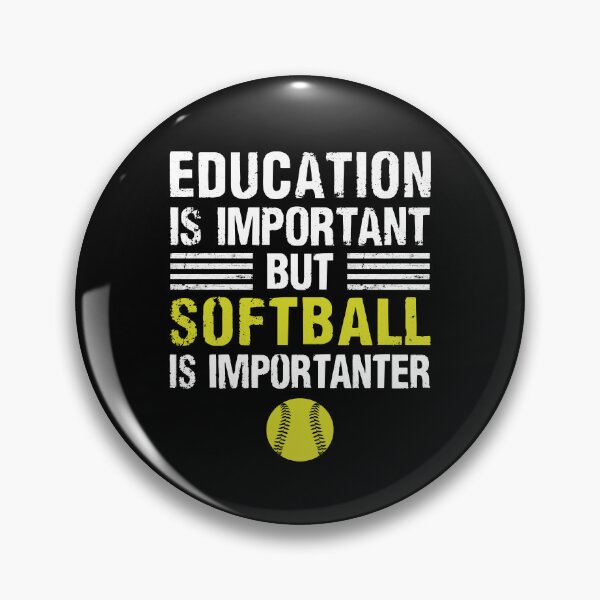 Item preview, Education Is Important But Softball Is Importanter designed and sold by Majesticoo.