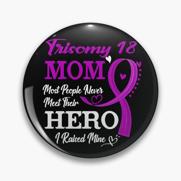 Item preview, Proud Trisomy 18 Mom Most People Never Meet Their Hero I Raised Mine Trisomy 18 Awareness designed and sold by Kohend.