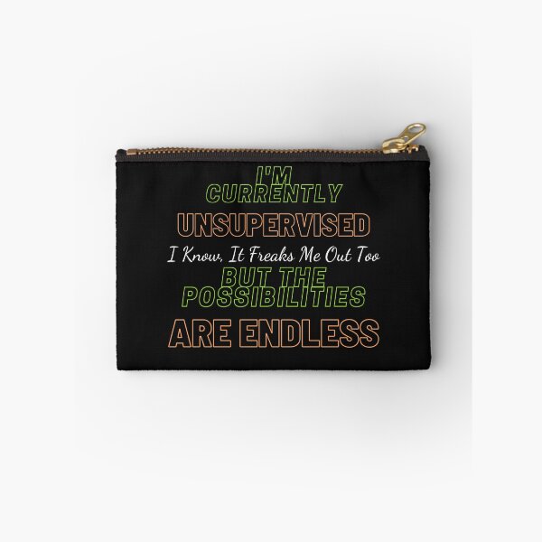 Item preview,   I'm Currently Unsupervised. I Know, It Freaks Me Out Too. But The Possibilities Are Endless designed and sold by yassminishop.