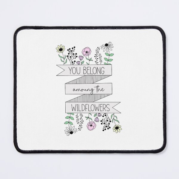Item preview, You Belong Among The Wildflowers designed and sold by customsbykate.
