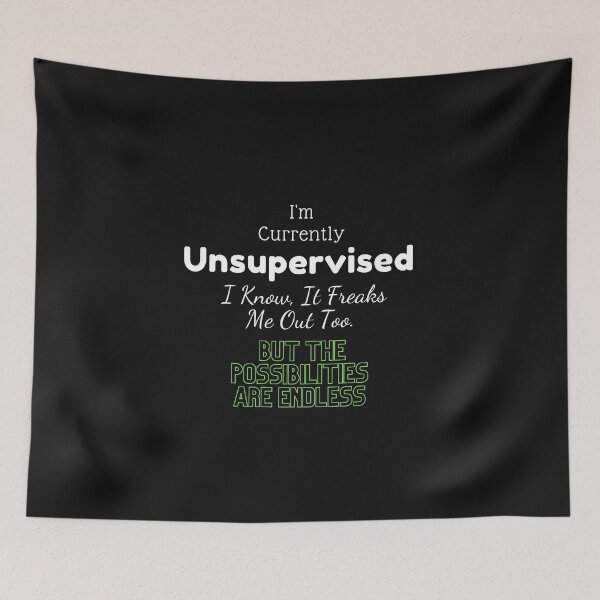 Item preview,  I'm Currently Unsupervised. I Know, It Freaks Me Out Too. But The Possibilities Are Endless designed and sold by yassminishop.