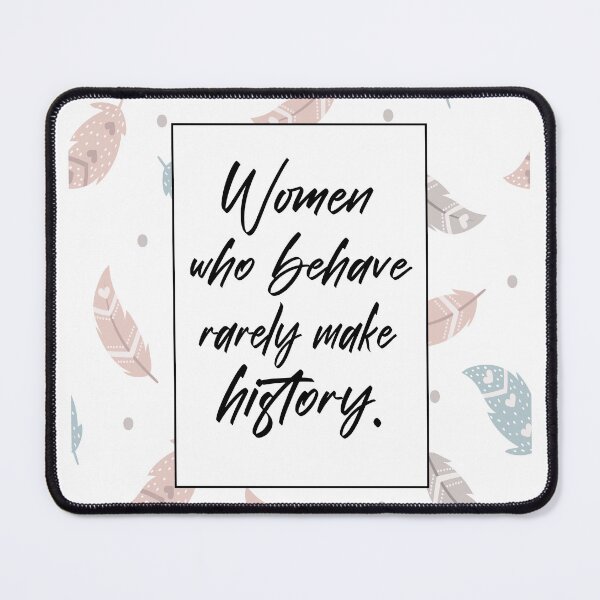 Item preview, Women Who Behave Rarely Make History designed and sold by retro10.