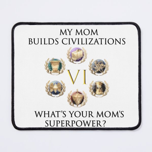 Item preview, MY MOM BUILDs CIVILIZATIONS CIV 6 designed and sold by Image NDesign.