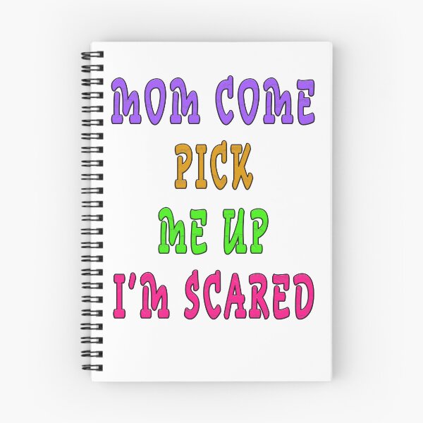 Item preview, mom come pick me up i'm scared designed and sold by GOLDFAMILYSHOP.