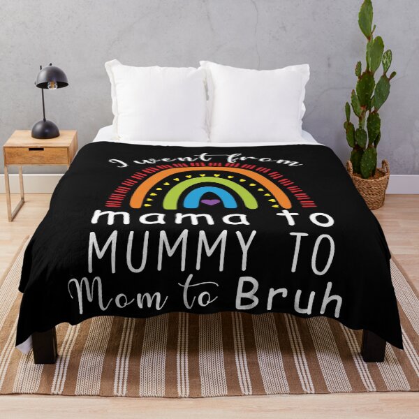 Item preview, i went from mama to mummy to mom to bruh- mom Gift designed and sold by happy gift art.