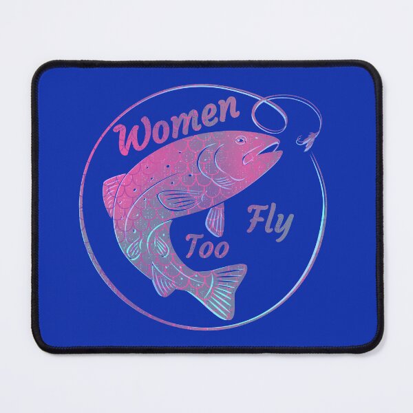 Item preview, Women Fly Too Fly Fishing designed and sold by Willyboy16.