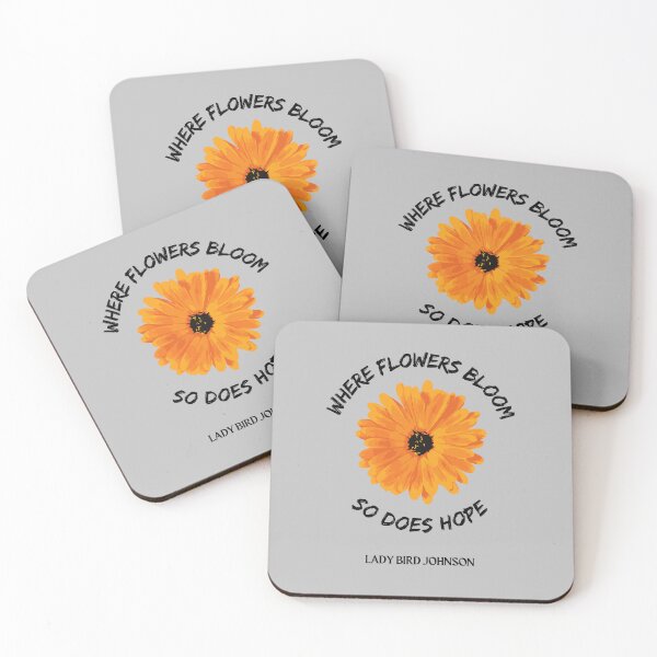 Item preview, Where Flowers Bloom So Does Hope - Lady Bird Johnson designed and sold by Losthorsedesign.