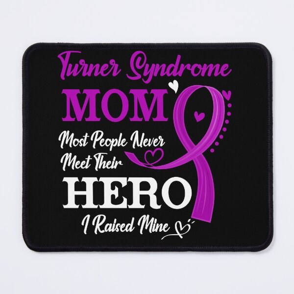 Item preview, Proud Turner Syndrome Mom Most People Never Meet Their Hero I Raised Mine Turner Syndrome Awareness designed and sold by Kohend.