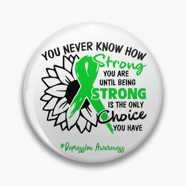 Item preview, Depression Awareness - You never know how STRONG you are until being STRONG is the only CHOICE you have designed and sold by Aaron309.