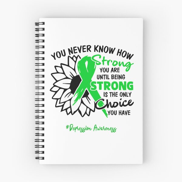 Item preview, Depression Awareness - You never know how STRONG you are until being STRONG is the only CHOICE you have designed and sold by Aaron309.