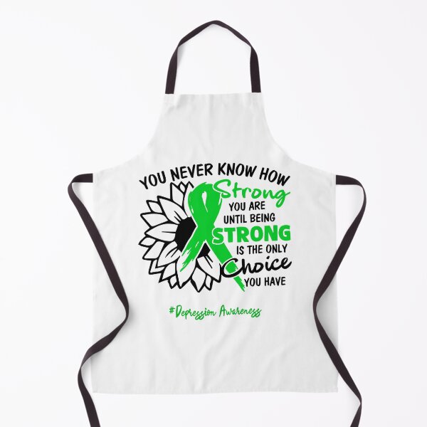 Item preview, Depression Awareness - You never know how STRONG you are until being STRONG is the only CHOICE you have designed and sold by Aaron309.