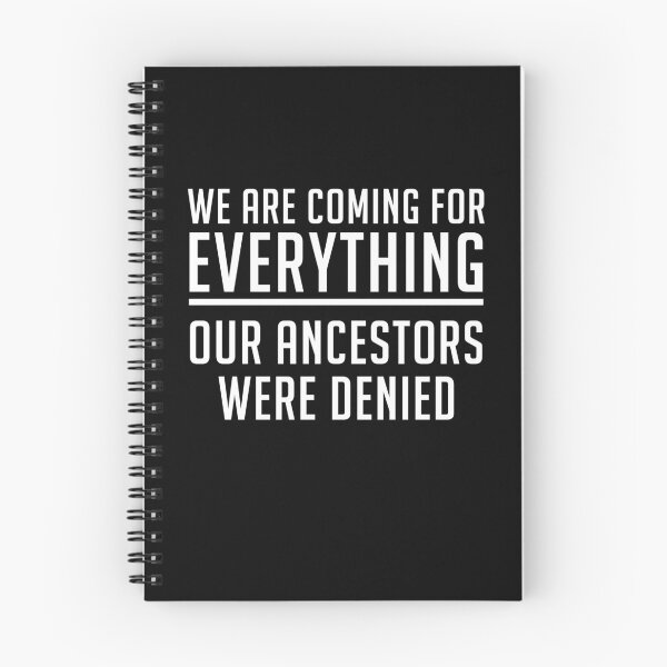 Item preview, We Are Coming For Everything Our Ancestors Were Denied designed and sold by Fleyshop.
