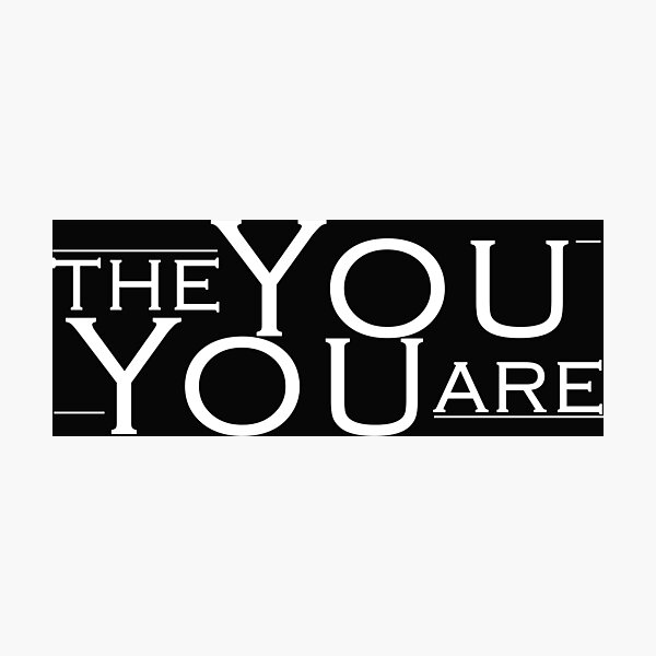 Item preview, The You You are designed and sold by MooddyyShop.