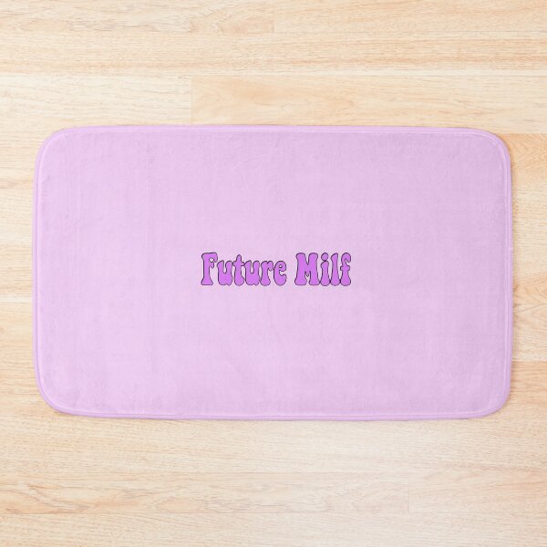 Item preview, Future Milf designed and sold by bdadsmagee.