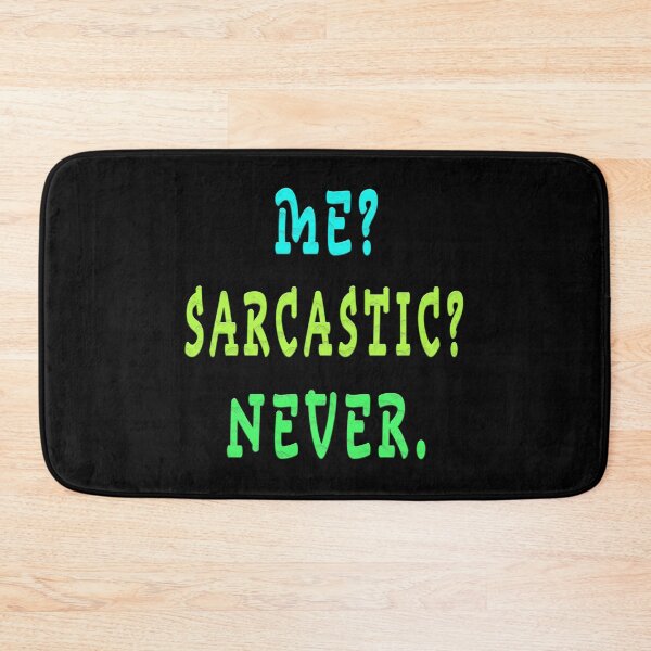 Item preview, me sarcastic never designed and sold by GOLDFAMILYSHOP.