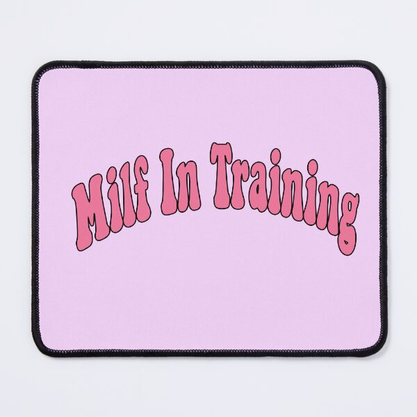 Item preview, Milf In Training  designed and sold by bdadsmagee.